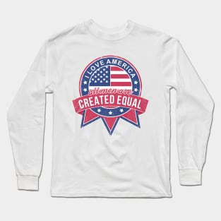 All Men Are Created Equal Long Sleeve T-Shirt